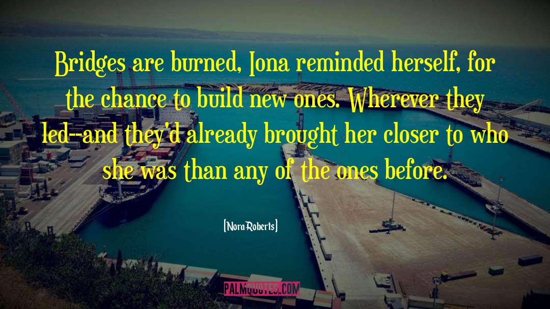 Build Bridges Of Love quotes by Nora Roberts