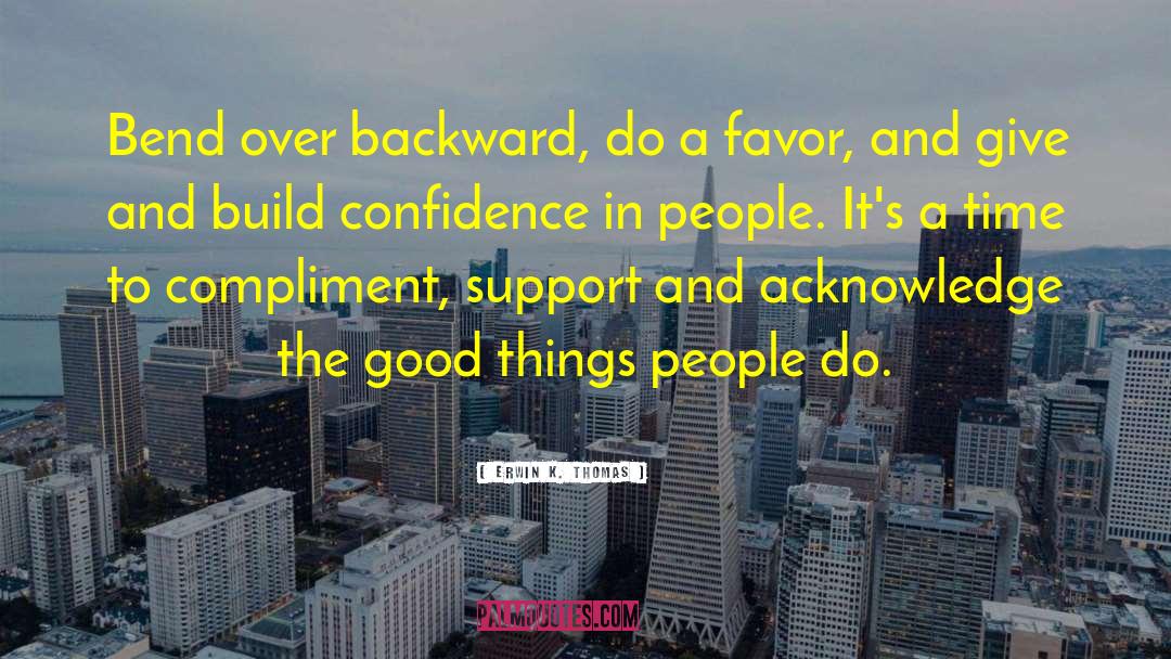 Build Confidence quotes by Erwin K. Thomas