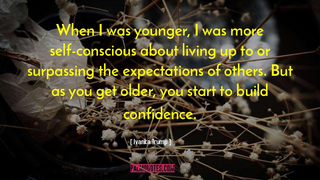 Build Confidence quotes by Ivanka Trump