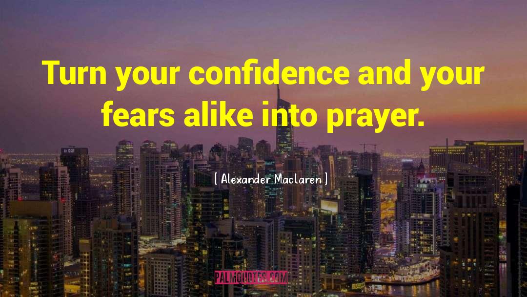 Build Confidence quotes by Alexander MacLaren