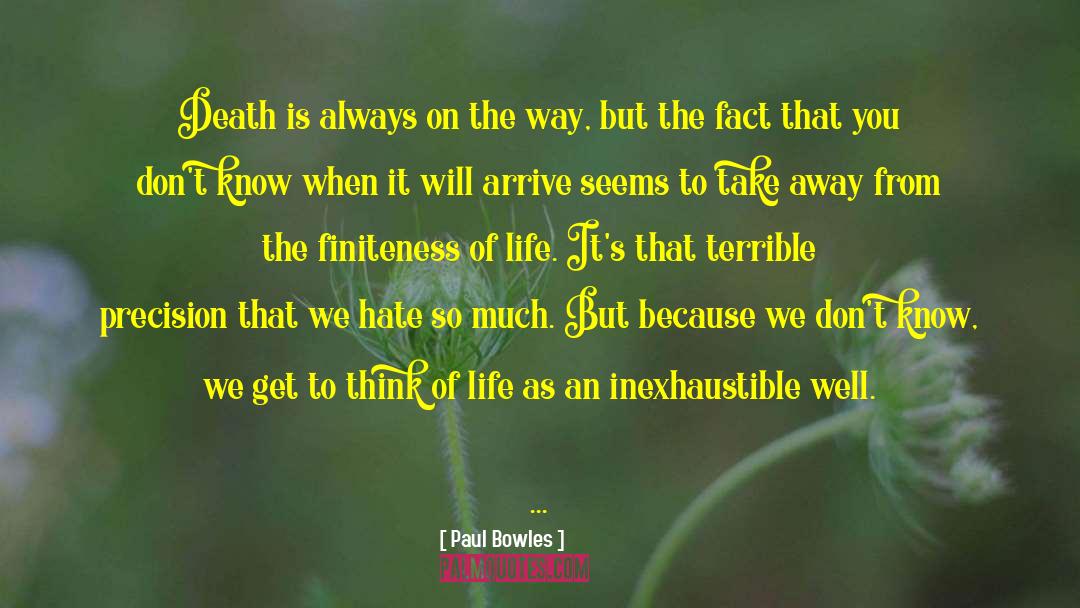 Build Life quotes by Paul Bowles