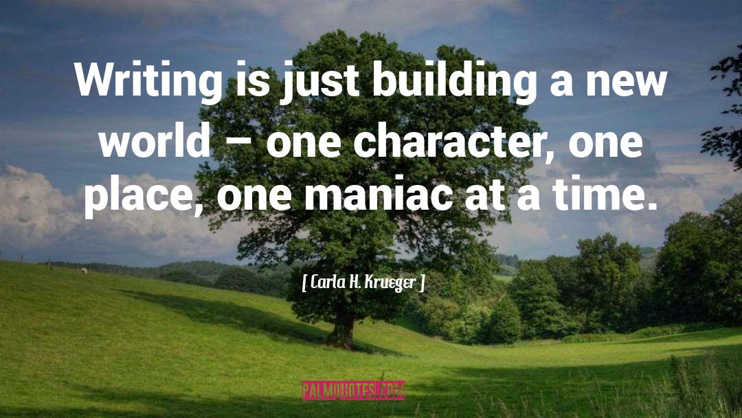 Build New World quotes by Carla H. Krueger