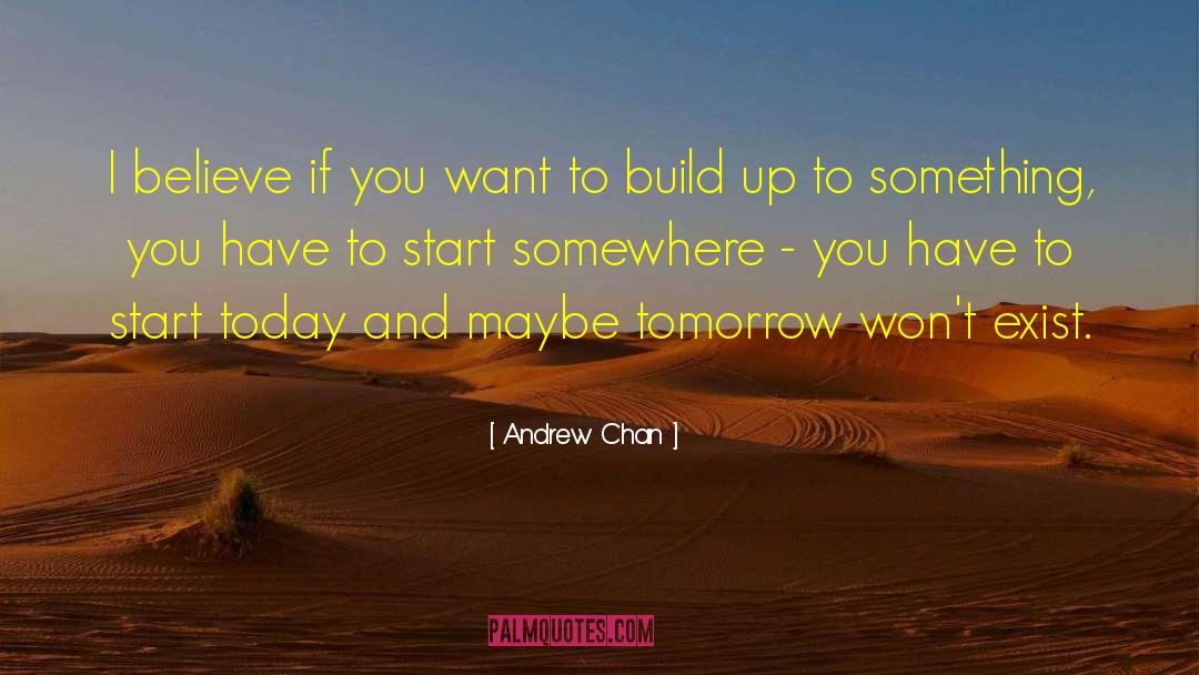 Build Up quotes by Andrew Chan