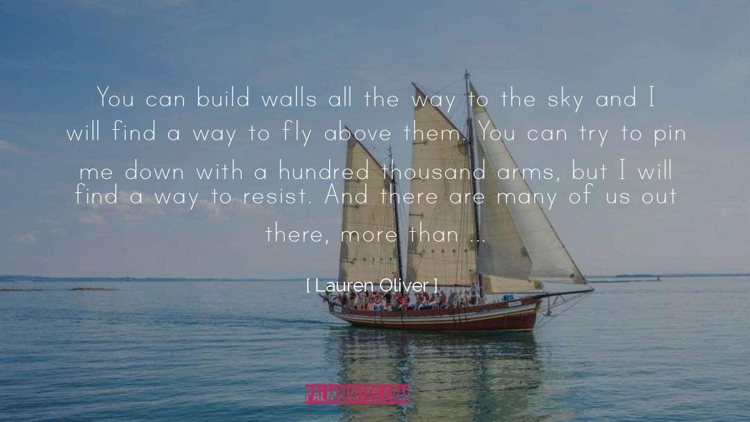 Build Walls quotes by Lauren Oliver