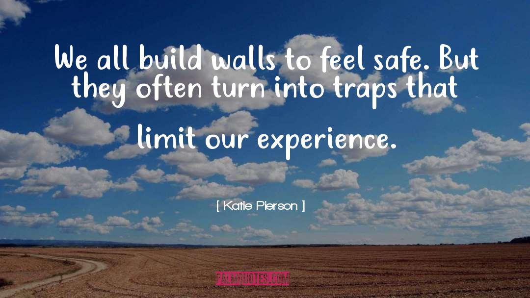 Build Walls quotes by Katie Pierson