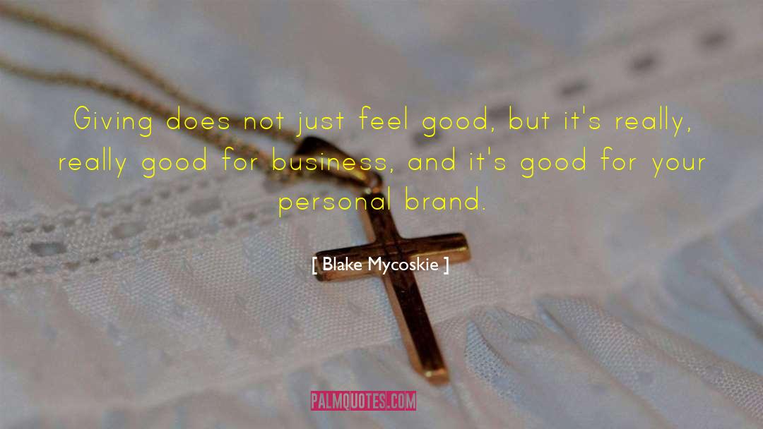 Build Your Brand quotes by Blake Mycoskie