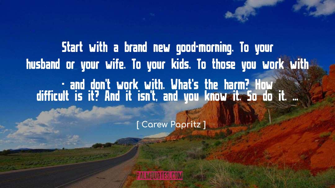 Build Your Brand quotes by Carew Papritz