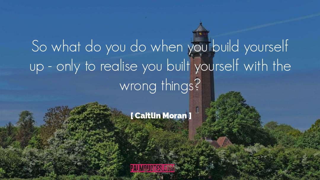 Build Yourself quotes by Caitlin Moran