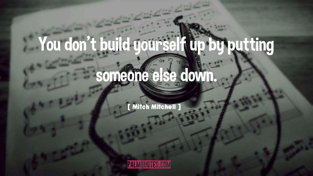 Build Yourself quotes by Mitch Mitchell