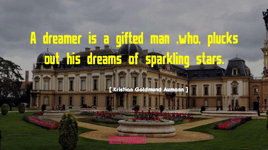 Builder Of Dreams quotes by Kristian Goldmund Aumann