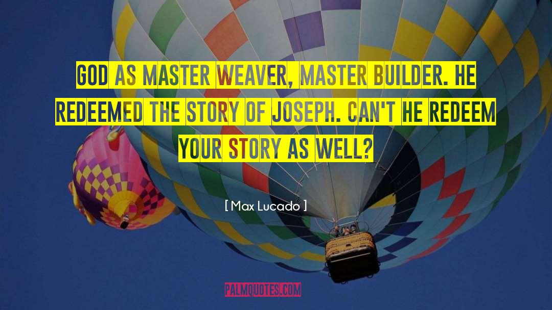 Builder quotes by Max Lucado