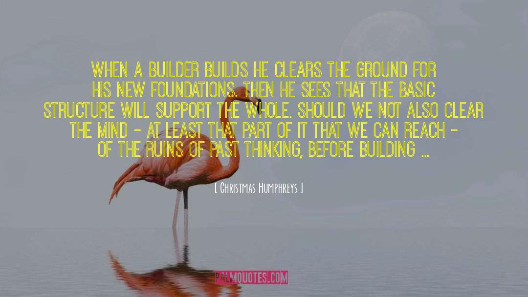 Builder quotes by Christmas Humphreys