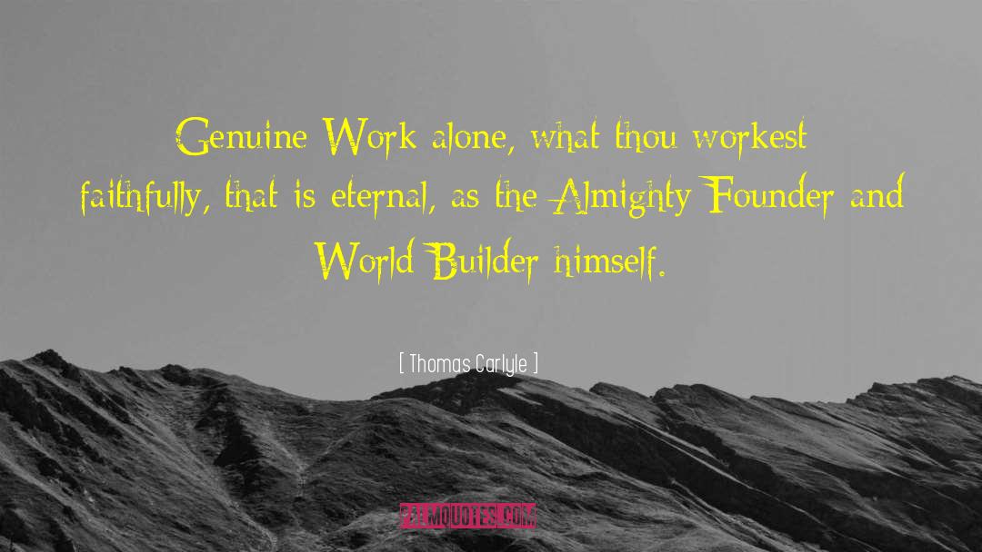 Builder quotes by Thomas Carlyle
