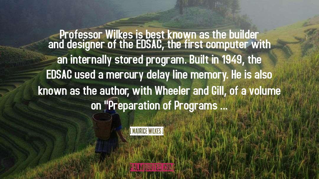 Builder quotes by Maurice Wilkes