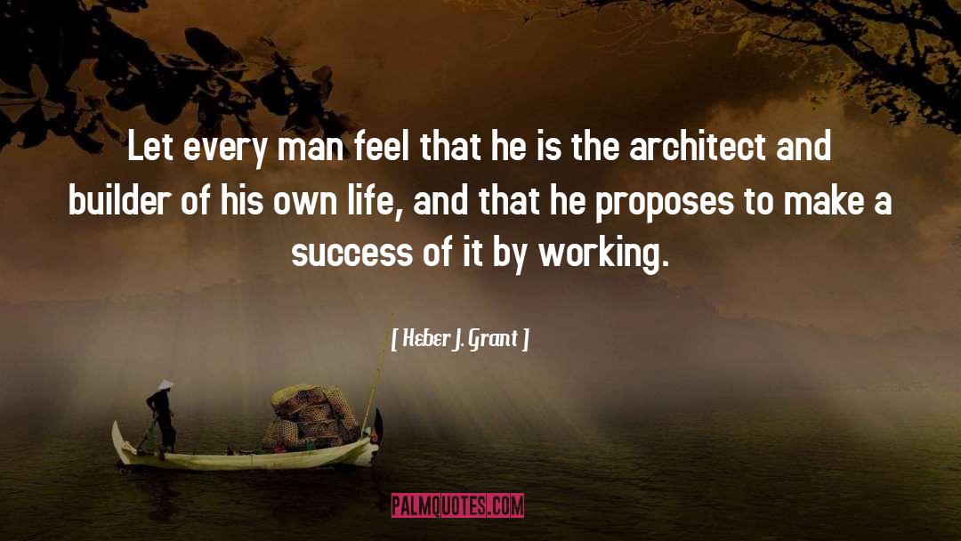 Builder quotes by Heber J. Grant