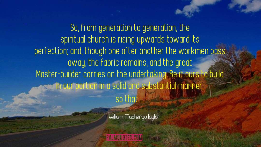 Builder quotes by William Mackergo Taylor