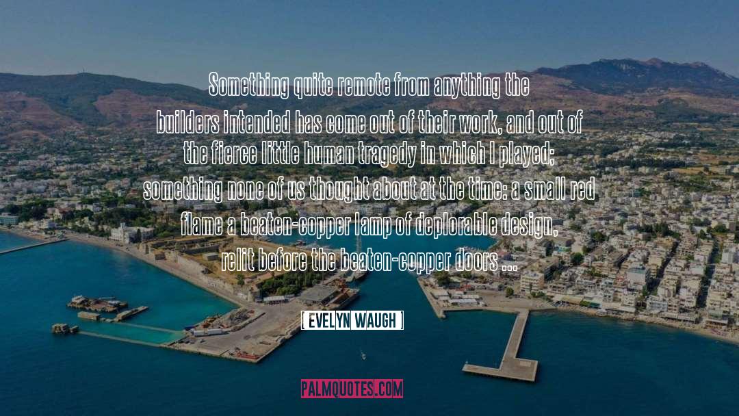 Builders quotes by Evelyn Waugh