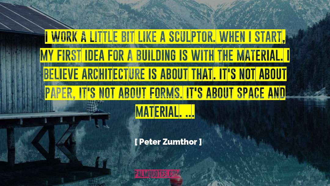 Building 122 quotes by Peter Zumthor