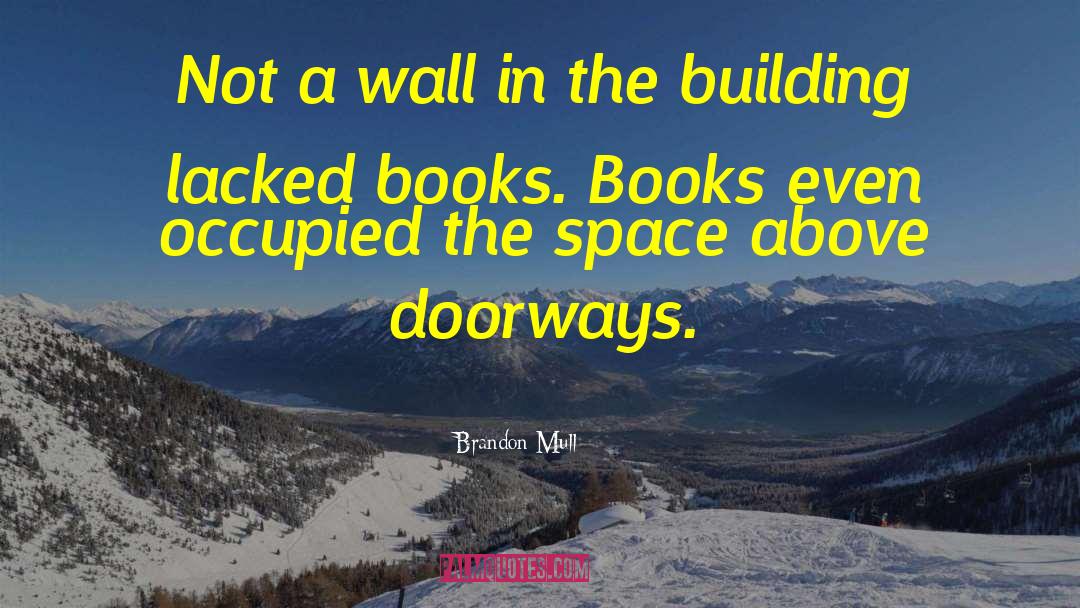Building A Ship quotes by Brandon Mull