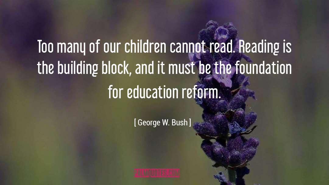 Building Block quotes by George W. Bush