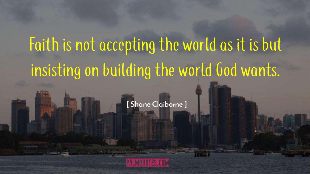 Building Block quotes by Shane Claiborne