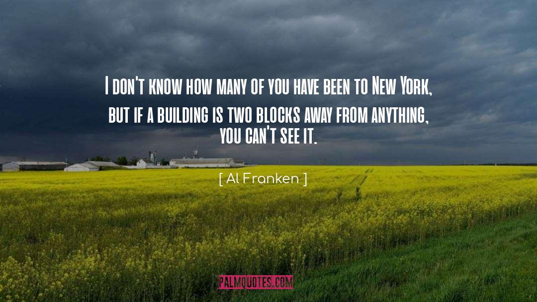 Building Blocks quotes by Al Franken