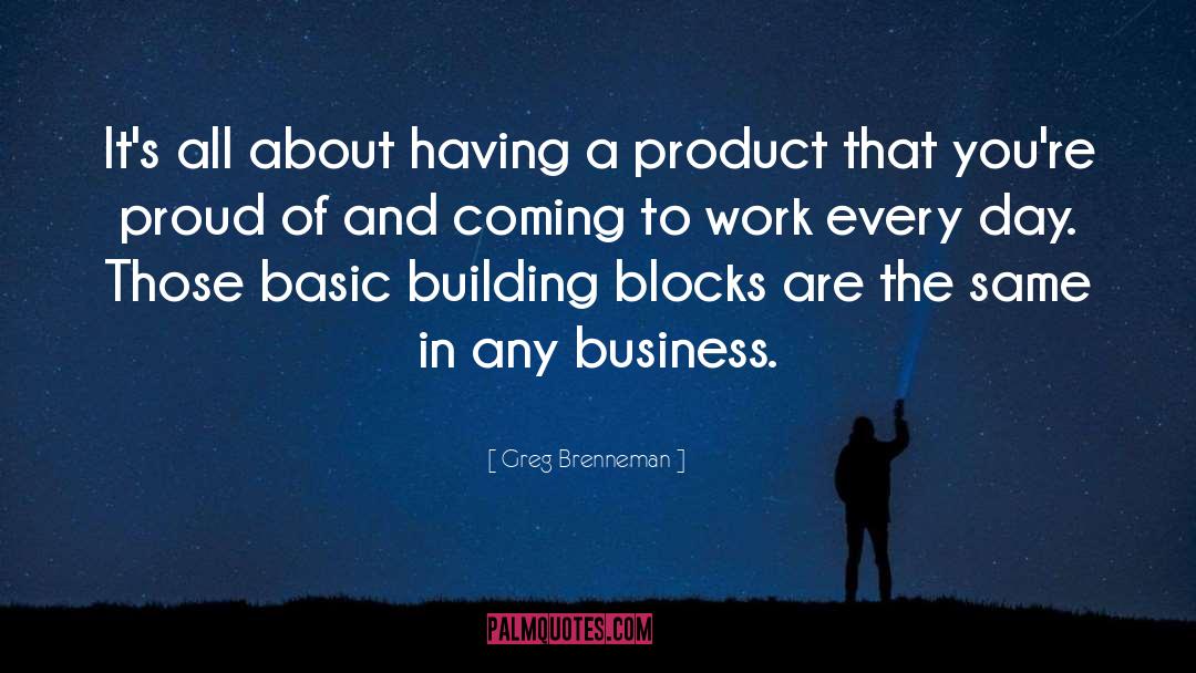 Building Blocks quotes by Greg Brenneman