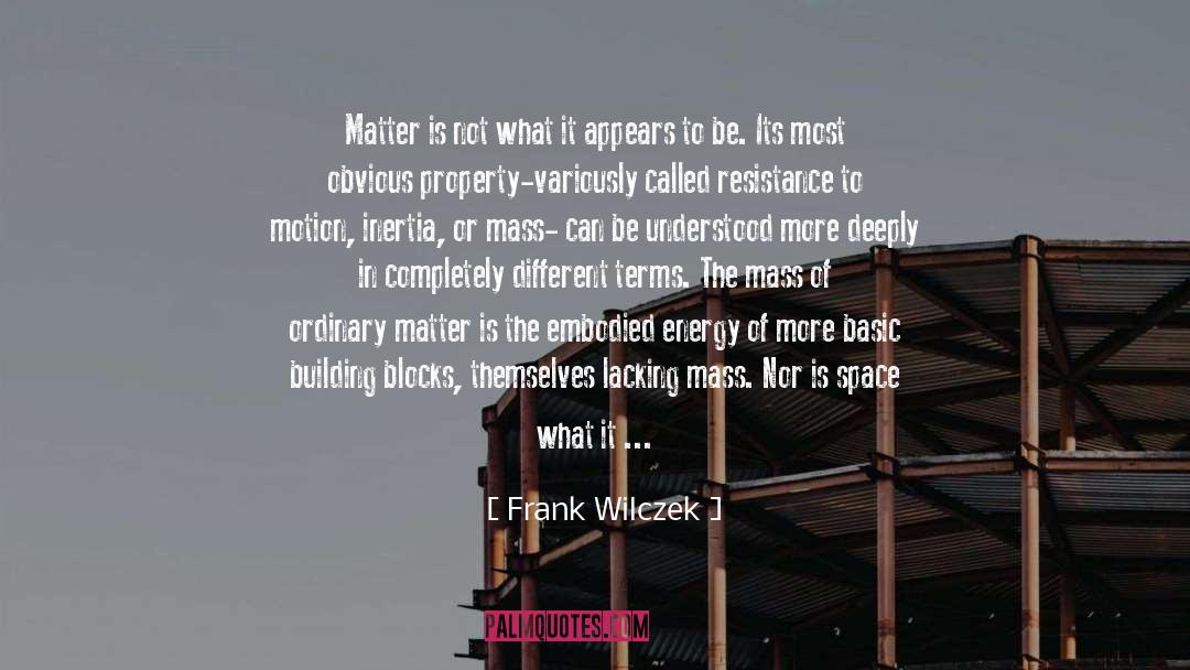 Building Blocks quotes by Frank Wilczek