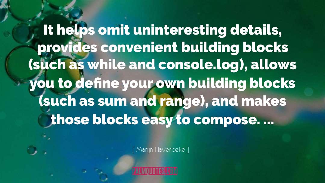 Building Blocks quotes by Marijn Haverbeke