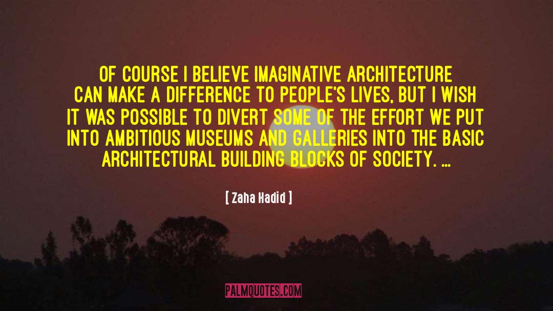 Building Blocks To Success quotes by Zaha Hadid