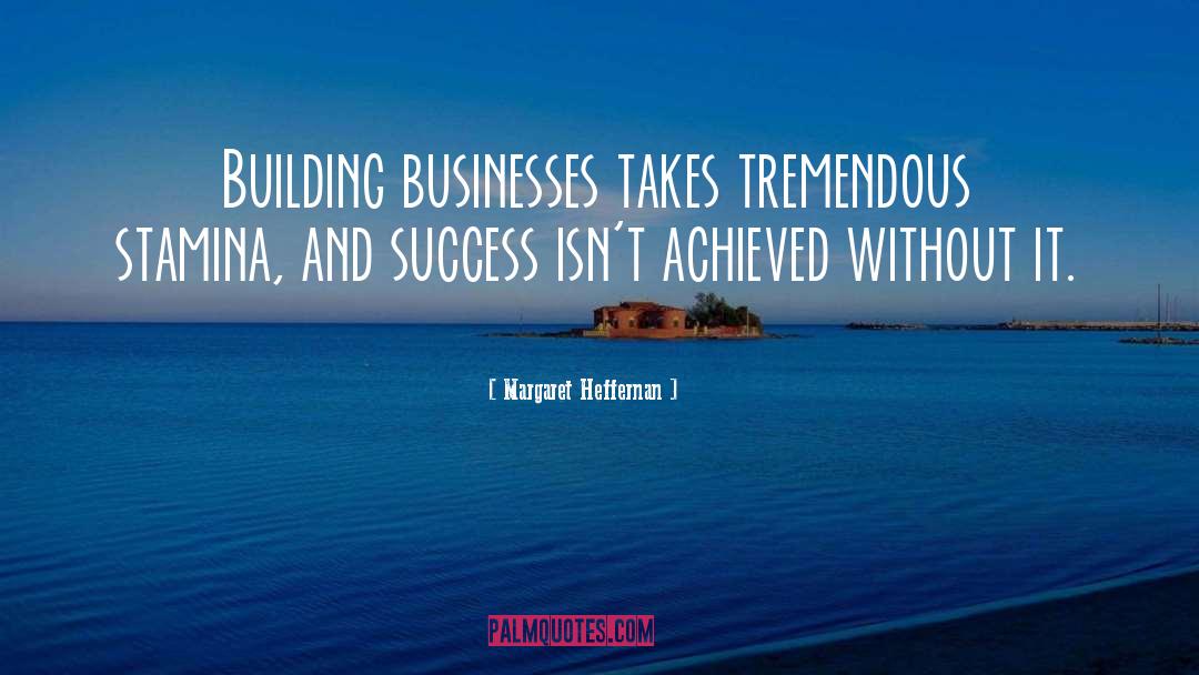 Building Blocks To Success quotes by Margaret Heffernan