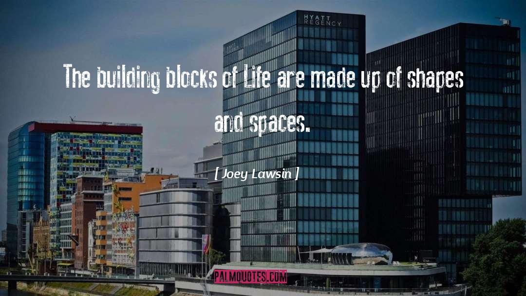 Building Blocks To Success quotes by Joey Lawsin