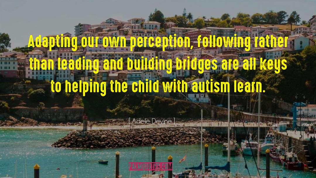 Building Bridges quotes by Adele Devine