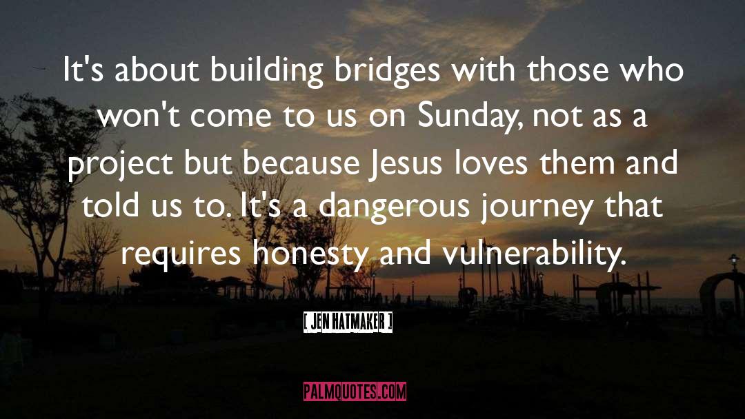 Building Bridges quotes by Jen Hatmaker