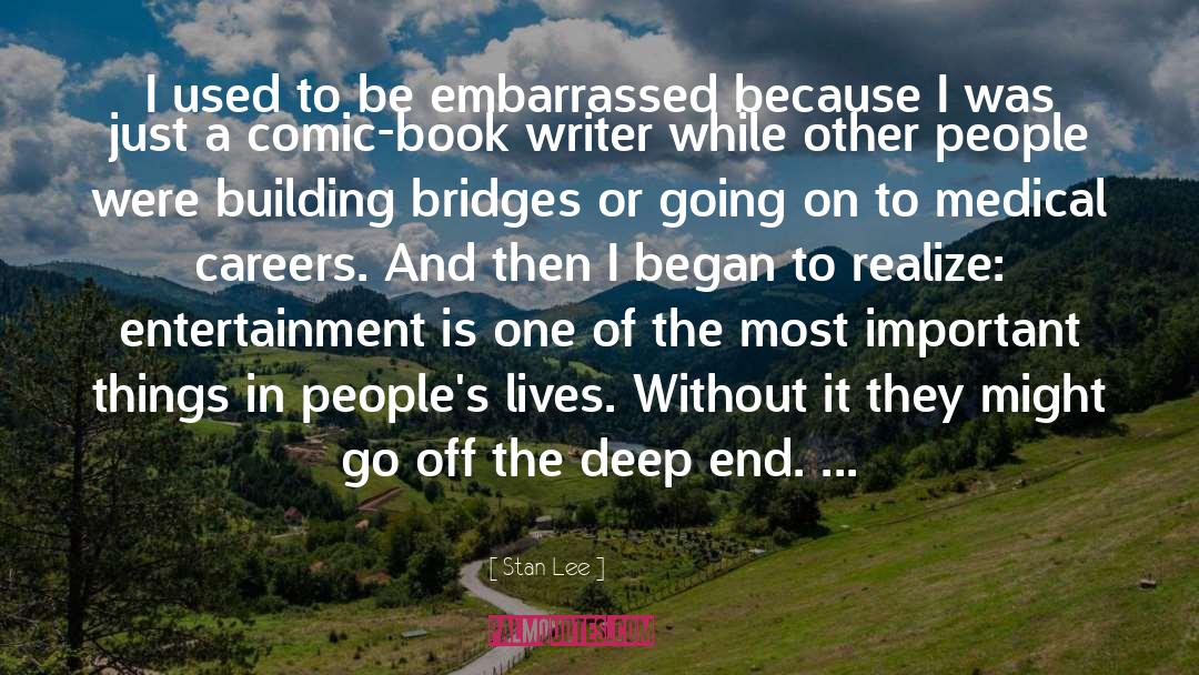 Building Bridges quotes by Stan Lee
