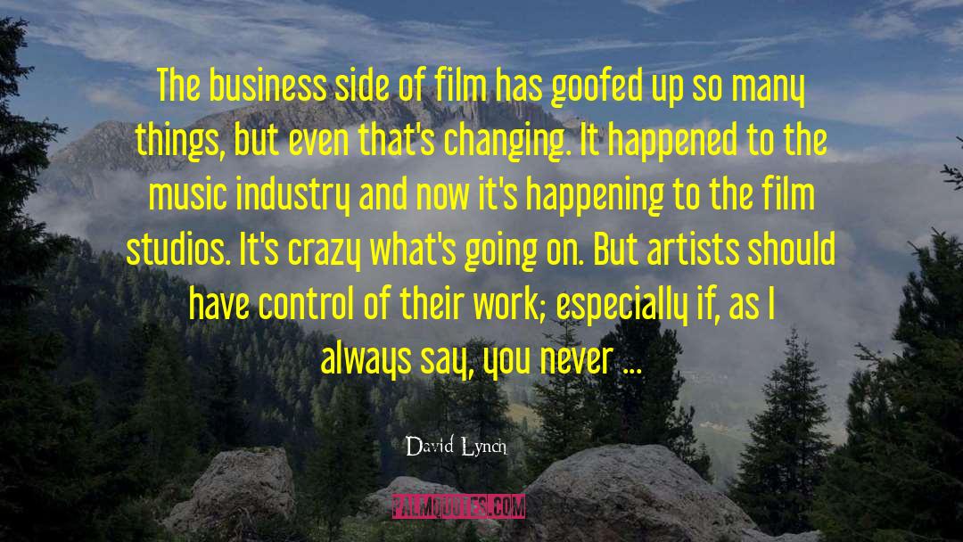 Building Business quotes by David Lynch