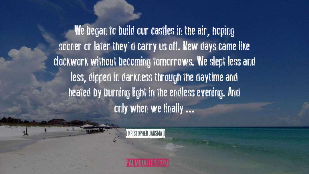 Building Castles In The Air quotes by Kristopher Jansma