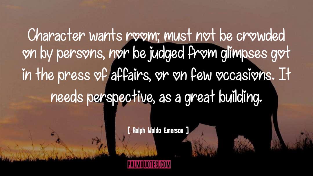 Building Character quotes by Ralph Waldo Emerson
