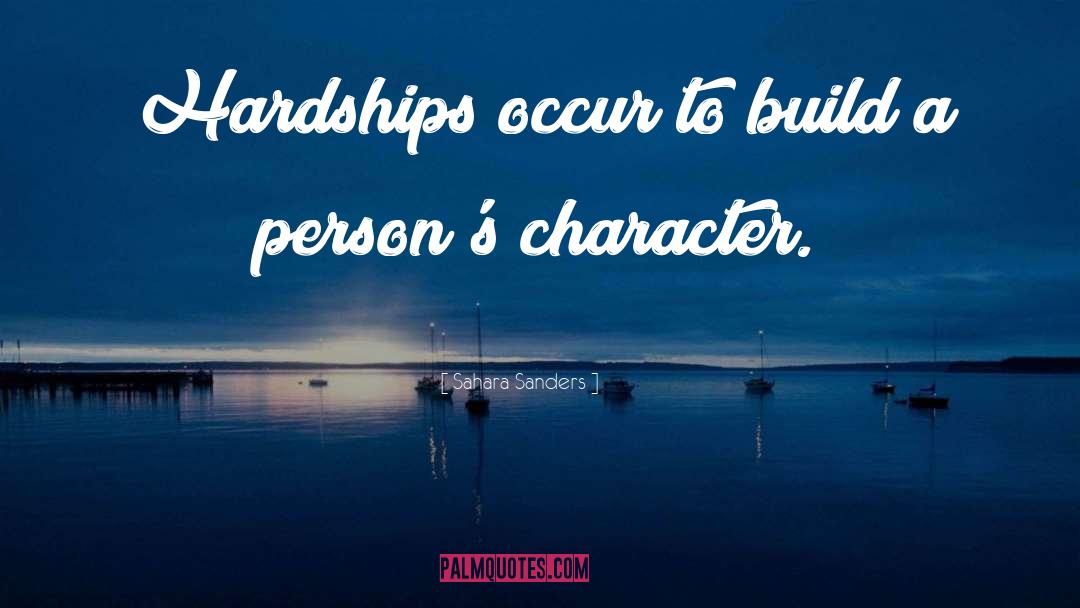 Building Character quotes by Sahara Sanders