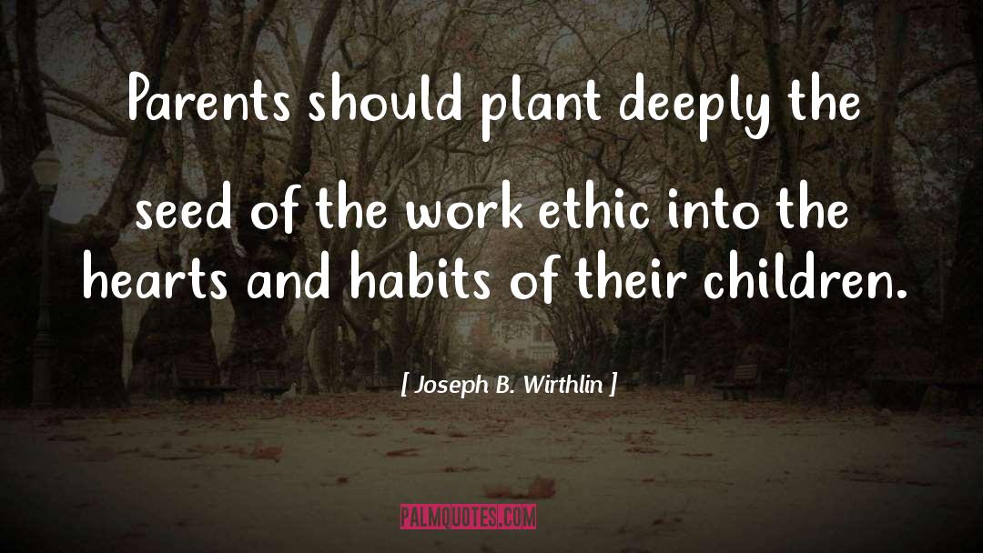 Building Habits quotes by Joseph B. Wirthlin