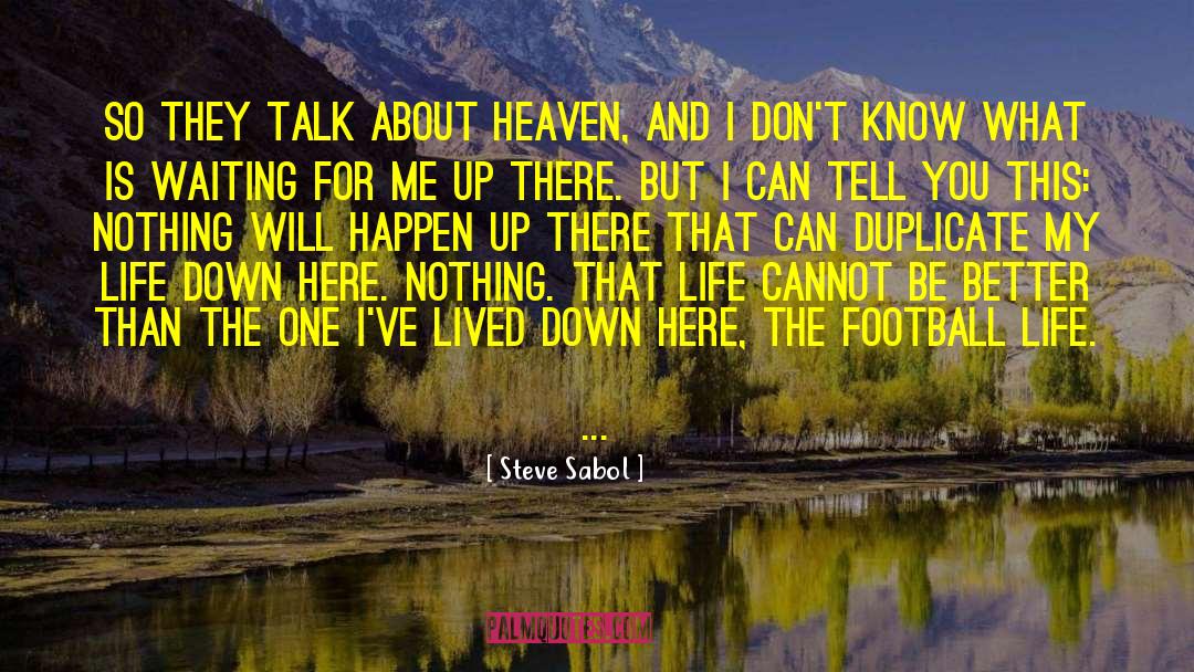 Building Heaven quotes by Steve Sabol
