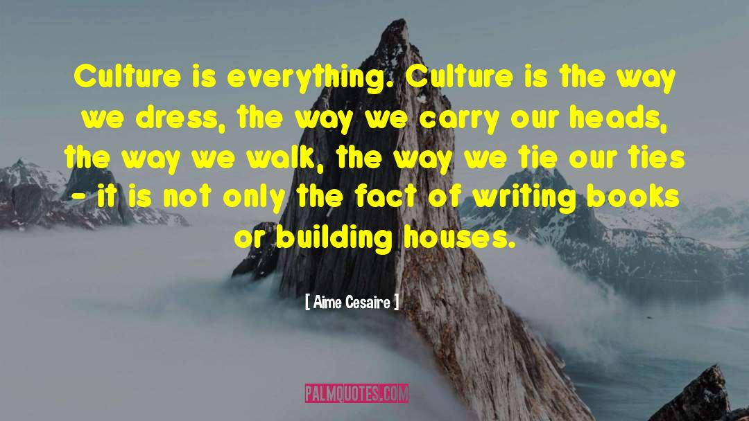 Building Houses quotes by Aime Cesaire
