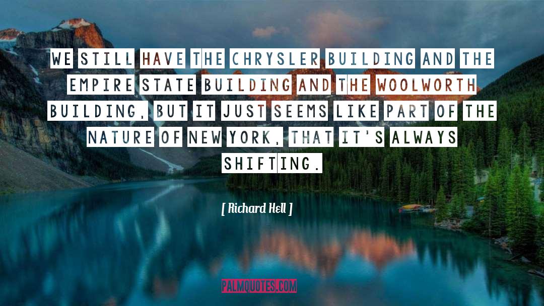 Building Lives quotes by Richard Hell