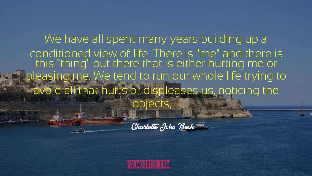 Building Others quotes by Charlotte Joko Beck