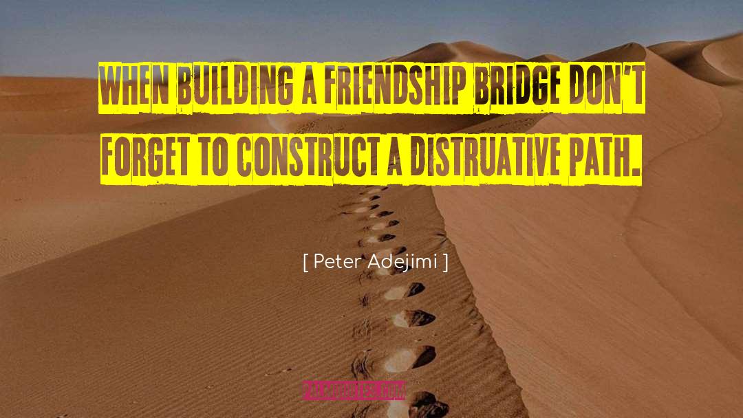 Building Others quotes by Peter Adejimi