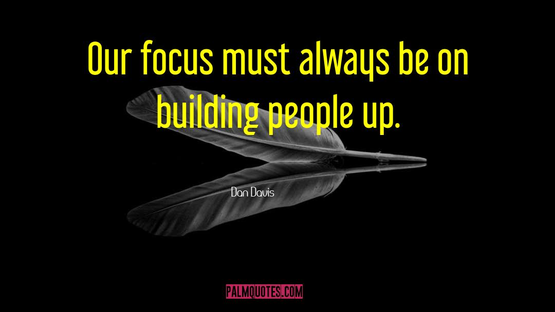 Building People Up quotes by Dan Davis