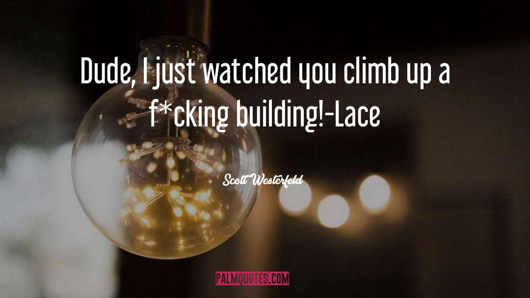 Building quotes by Scott Westerfeld