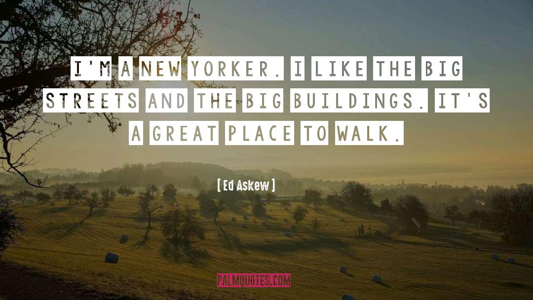 Building quotes by Ed Askew