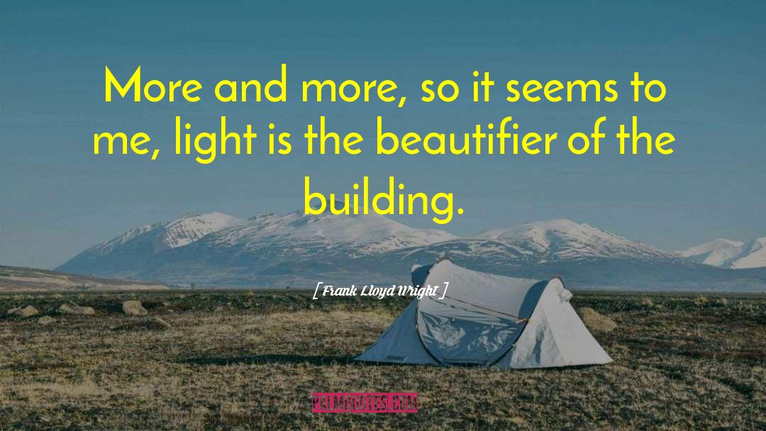 Building Relationship quotes by Frank Lloyd Wright
