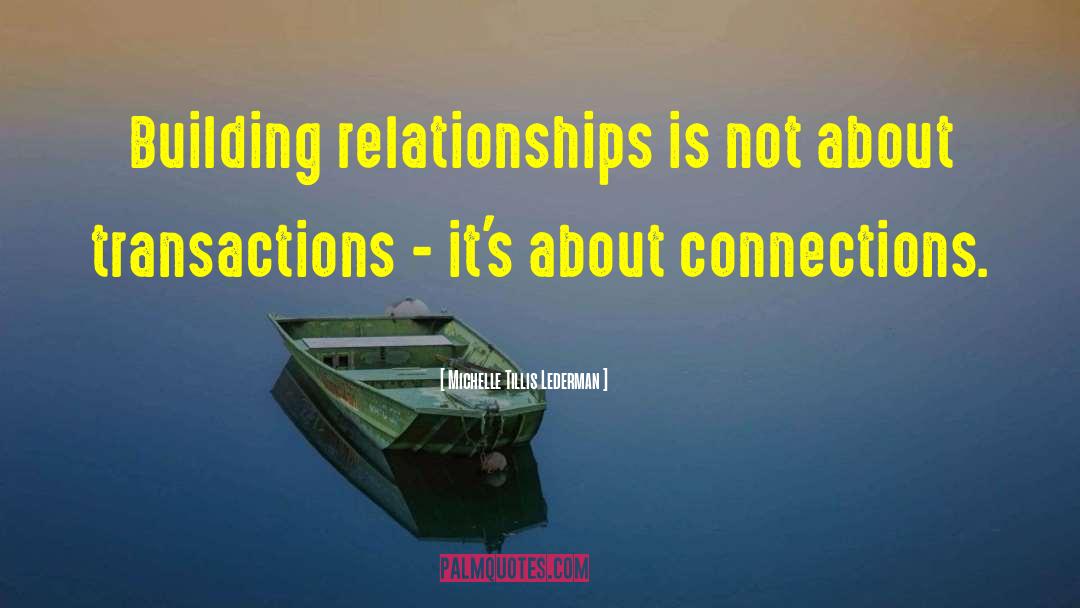 Building Relationship quotes by Michelle Tillis Lederman